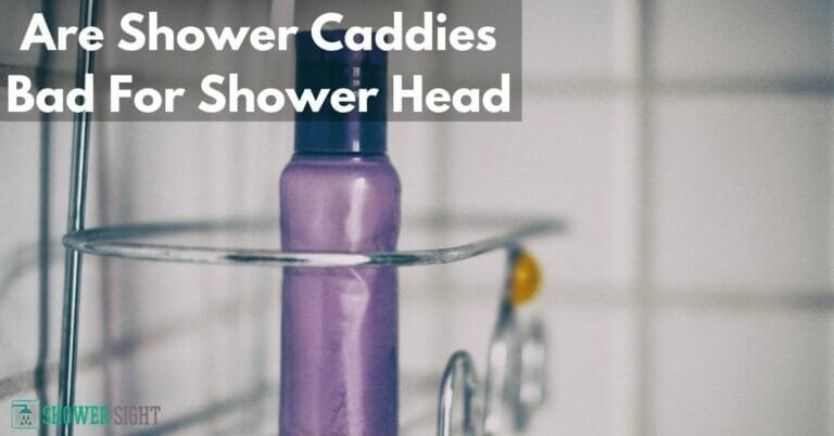 Are Shower Caddies Bad For Shower Head
