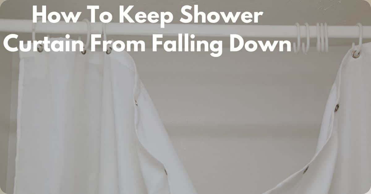 How To Keep Shower Curtain From Falling Down [Billion Dollar Trick