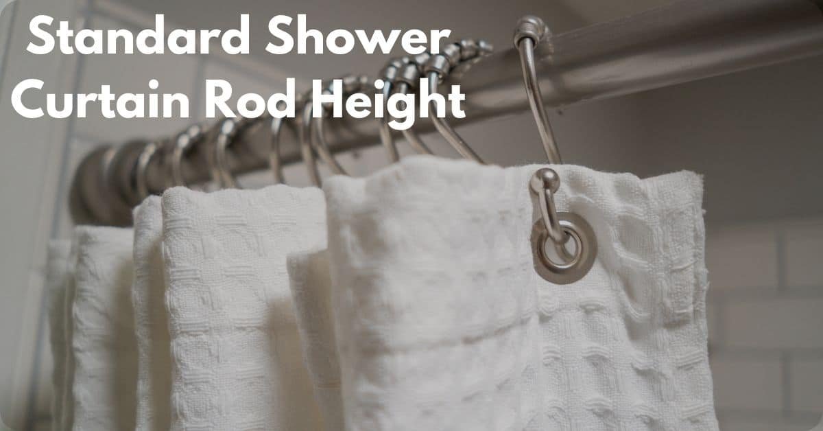 What Is Standard Height Of Shower Curtain Rod? [Answered] Shower Sight