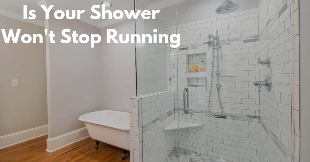 Is Your Shower Won't Stop Running? Here's What to Do Shower Sight
